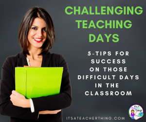 Learn 5 tips to help you find success on those difficult teaching days after a break