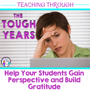 One teacher's journey through tough teaching years by teaching perspective and gratitude