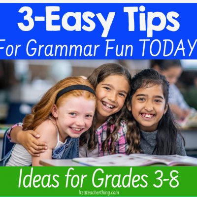 Discover 3 easy tips for making grammar fun in your upper elementary or middle school classroom.