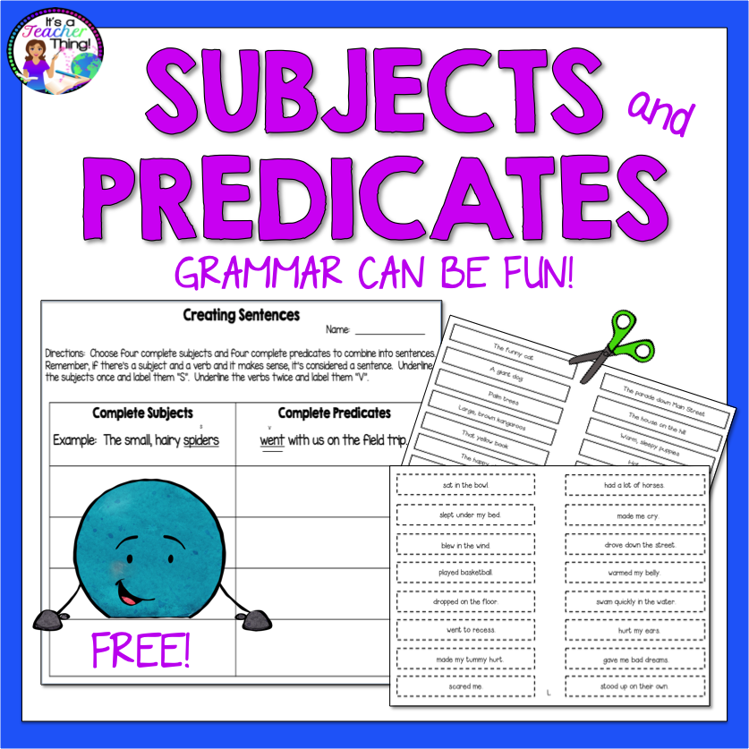 Teaching grammar can be fun with just a few easy tips. You'll enjoy using this free, engaging grammar lesson on subjects and predicates.