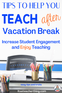 blog post describing easy tips for teaching after a vacation break