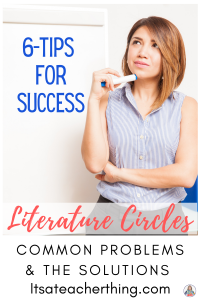 Knowing the most common problems that come up during literature circles will help you effectively target and move beyond them.