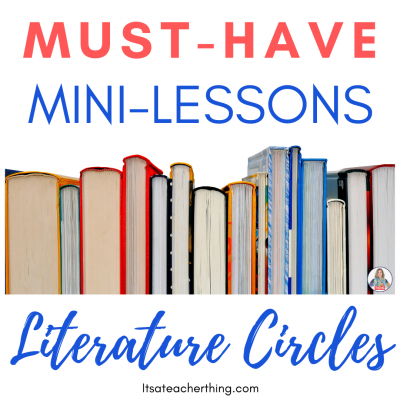 Mini lessons are an important component of literature circles success.