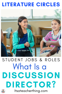 Learn about literature circles roles for students, and how to prep students to be the discussion director.