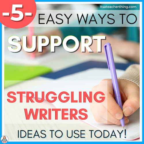 Learn 5 of the most effective ways to support struggling writers in the classroom. Add these teaching skills to your strategies for differentiating so all students can succeed.