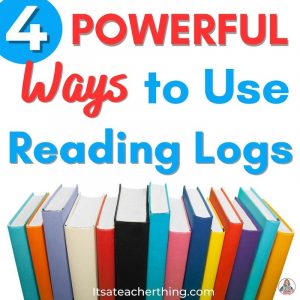 4 Ways Reading Logs Are a Powerful Classroom Tool - It's a Teacher Thing