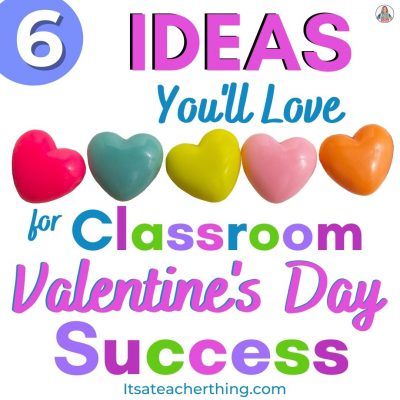 These 6 essential Valentine's Day classroom ideas will help save your sanity by setting a positive tone for enjoying the holiday in the classroom.