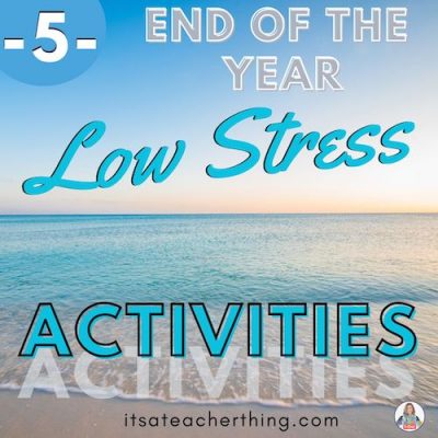 End of the year activities that are low stress! Yes, please! Learn 5 activities that will keep you and your students calm right up to the last day of school.
