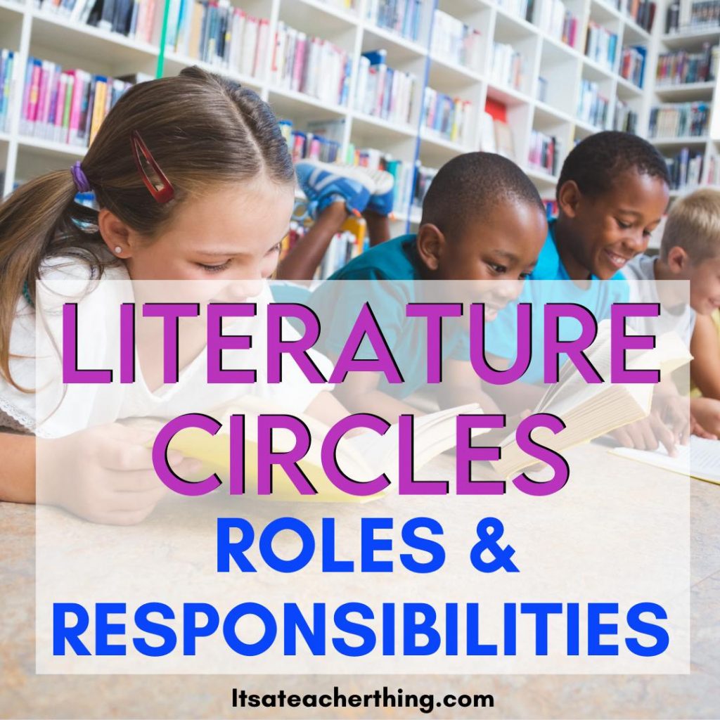 Learn the most important literature circles roles and responsibilities for students.