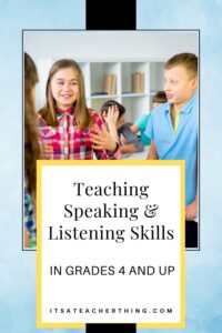 Using speaking and listening activities that are engaging and modeling each phase of a discussion are essential elements to helping your students in grades 4 and up become more comfortable with participating in productive discussions.