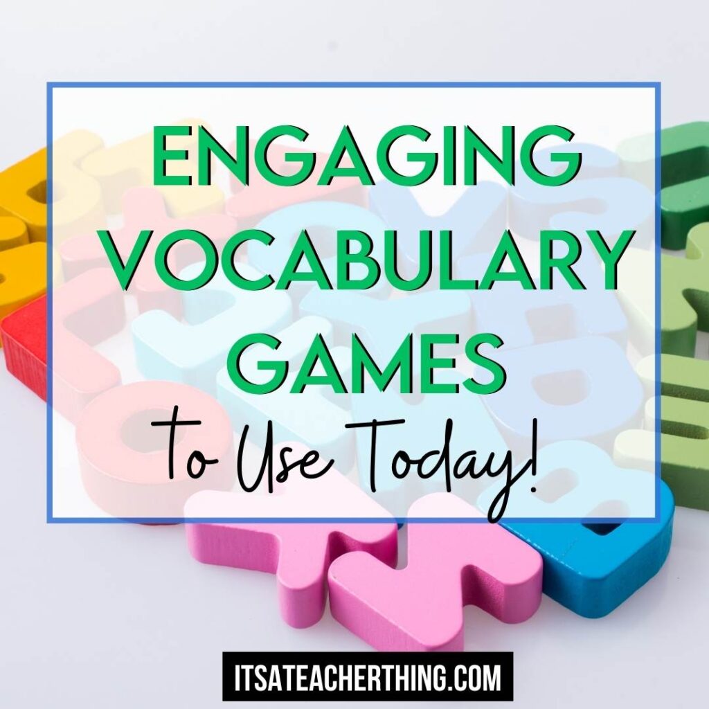 Vocabulary games are a great addition to your vocabulary activities.