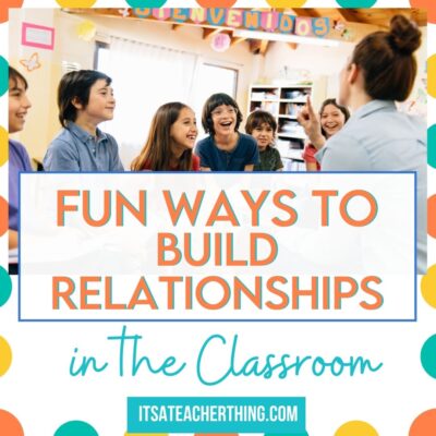 Learn fun ways you can successfully build relationships in your classroom that you can incorporate into a normal teaching day.