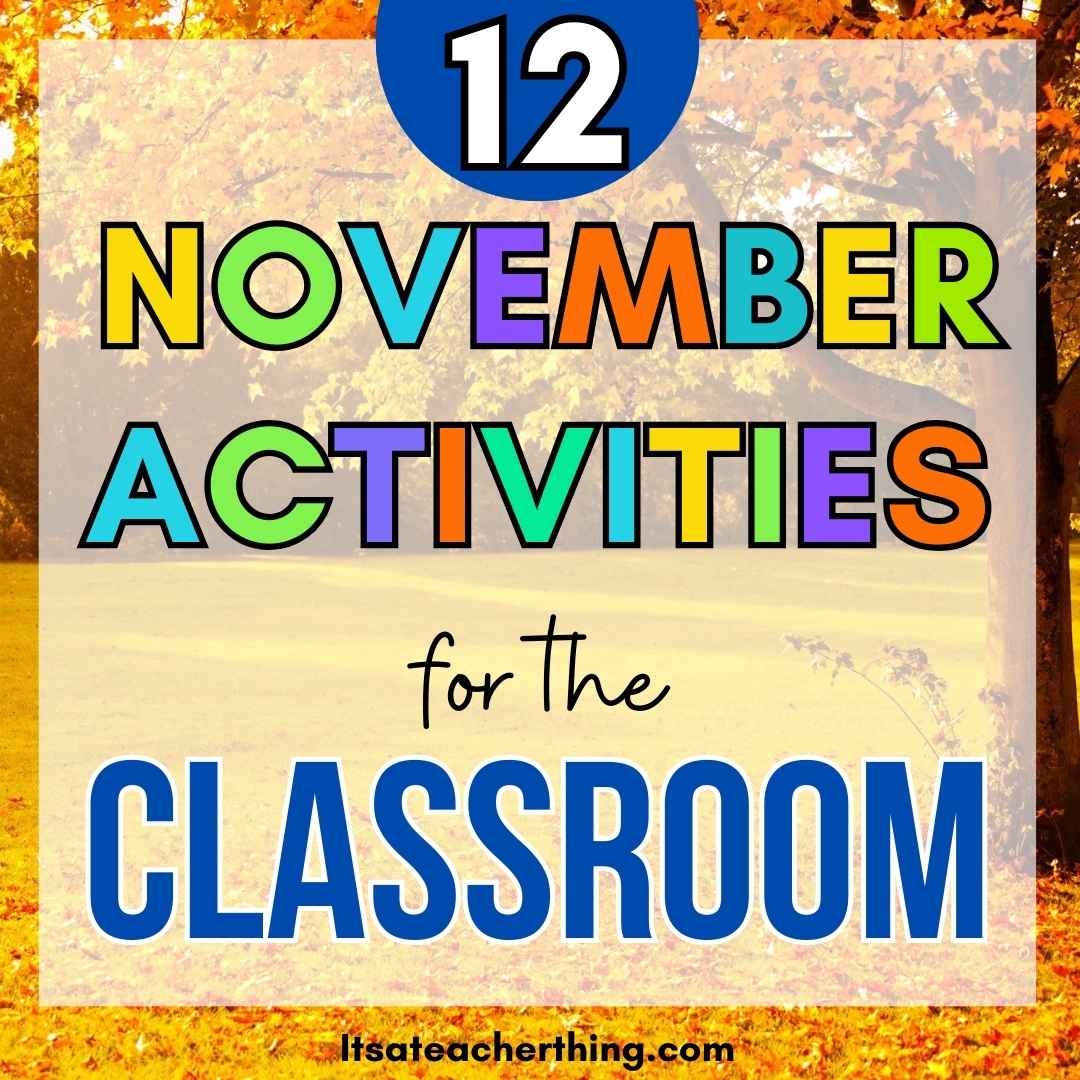 November Classroom Activities for Older Kids - It's a Teacher Thing