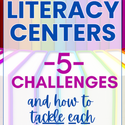 Literacy centers and the main challenges teachers face (and how to deal with them)