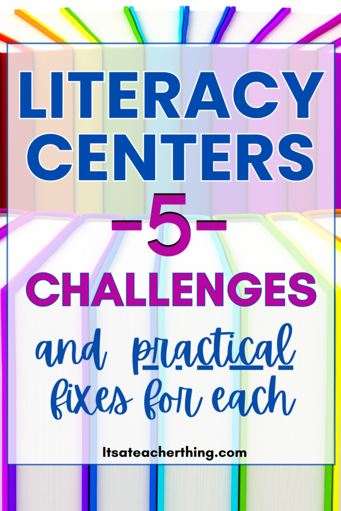 Literacy centers and the main challenges teachers face (and how to deal with them)